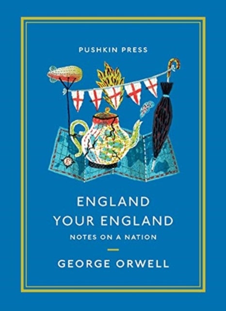 England Your England - Notes on a Nation