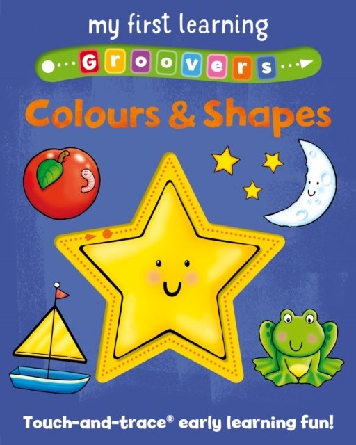 My First Learning Groovers: Colours and Shapes