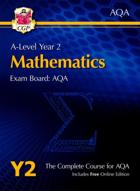 A-Level Maths for AQA: Year 2 Student Book with Online Edition: course companion for the 2023 and 20