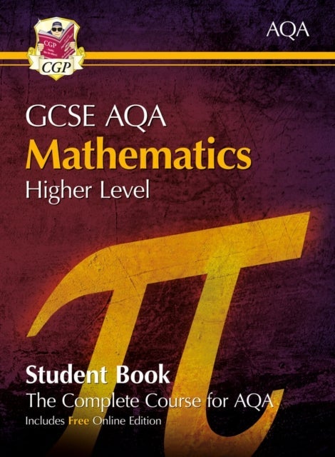 GCSE Maths AQA Student Book - Higher (with fully worked answers and Online Edition)