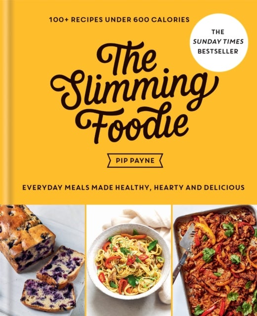 The Slimming Foodie - 100+ recipes under 600 calories