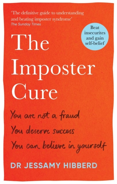 The Imposter Cure - Beat insecurities and gain self-belief