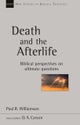 Death and the Afterlife – Biblical Perspectives On Ultimate Questions