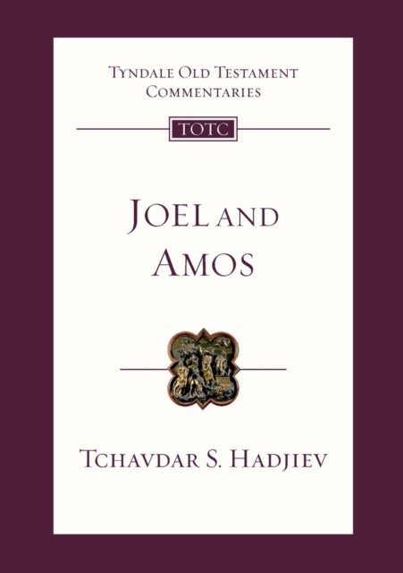 Joel and Amos - An Introduction And Commentary