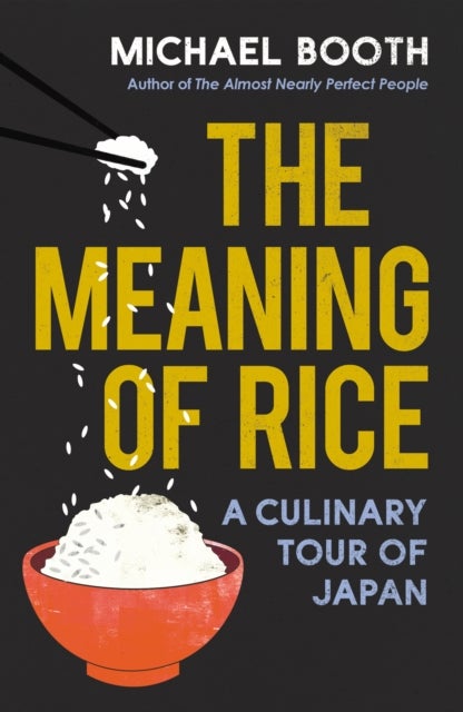 The Meaning of Rice - A Culinary Tour of Japan
