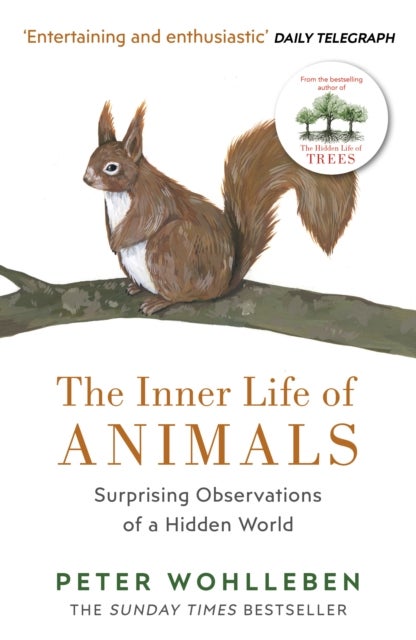 Inner Life of Animals - Surprising Observations of a Hidden World