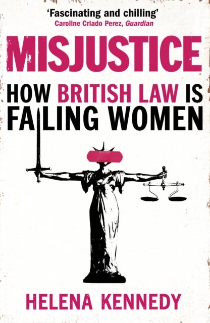 Misjustice - How British Law is Failing Women
