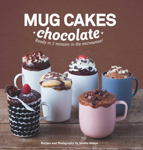 Mug Cakes Chocolate - Ready in Two Minutes in the Microwave!