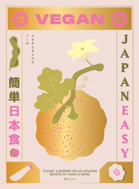 Vegan JapanEasy - Classic & Modern Vegan Japanese Recipes to Cook at Home