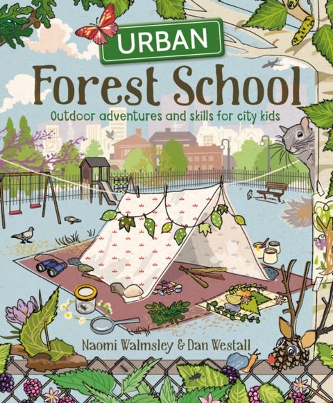 Urban Forest School - Outdoor Adventures and Skills for City Kids