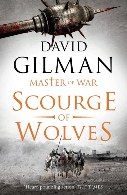 Scourge of Wolves - A blood-soaked tale of conquest, courage and betrayal that will keep you up all night.