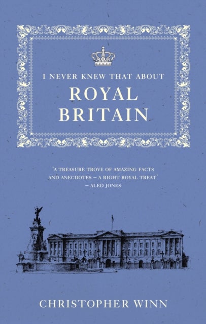 I Never Knew That About Royal England