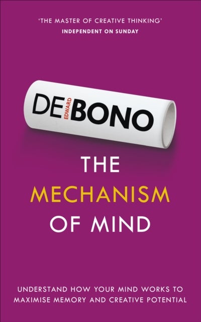 The Mechanism of Mind - Understand how your mind works to maximise memory and creative potential