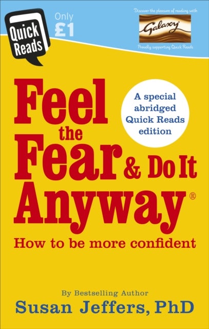 Feel the Fear and Do it Anyway - How to Overcome Your Anxieties And Grow Confidence (Abridged Quick Reads Edition)