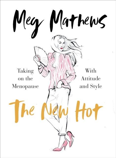 New Hot - Taking on the Menopause with Attitude and Style