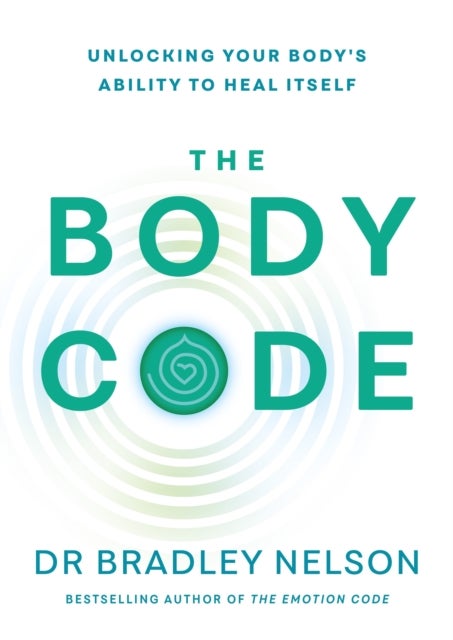 Body Code - Unlocking your body’s ability to heal itself