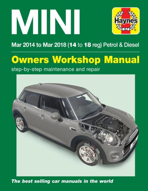 Mini Petrol & Diesel (Mar '14 - '18) Haynes Repair Manual - Complete coverage for your vehicle