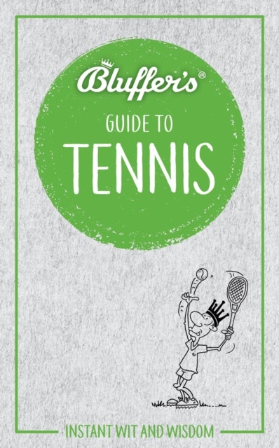 Bluffer''s Guide to Tennis