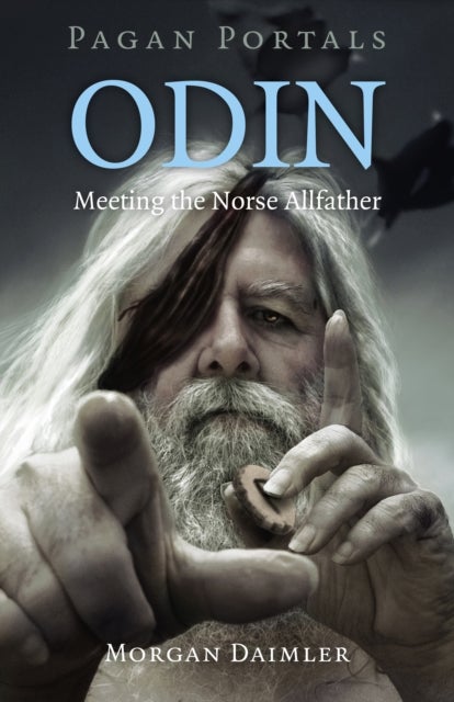 Pagan Portals – Odin – Meeting the Norse Allfather - Meeting the Norse Allfather