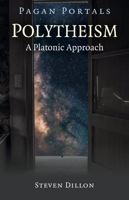 Pagan Portals – Polytheism: A Platonic Approach