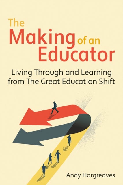 The Making of an Educator - Living through and learning from The Great Education Shift