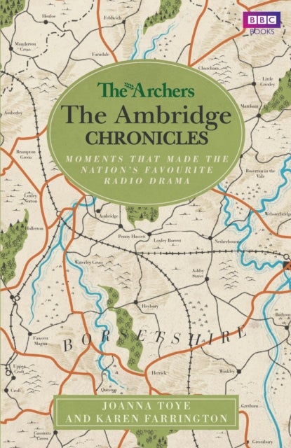 The Archers: The Ambridge Chronicles - Moments that made the nation's favourite radio drama