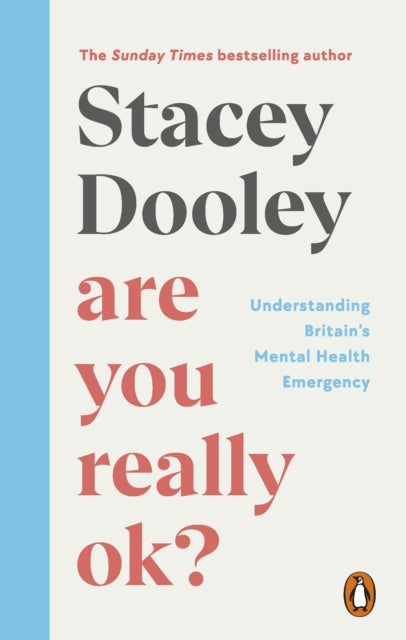 Are You Really OK? - Understanding Britain’s Mental Health Emergency