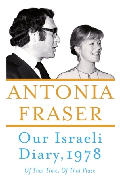 Our Israeli Diary - Of That Time, Of That Place