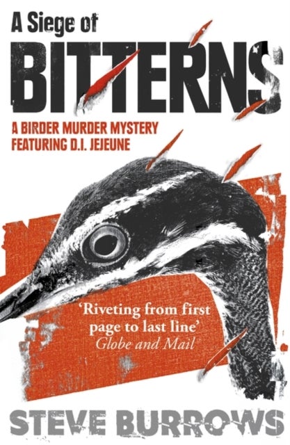 A Siege of Bitterns - A Birder Murder Mystery: Winner of the Arthur Ellis Award 2015