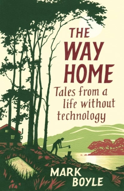 The Way Home - Tales from a life without technology