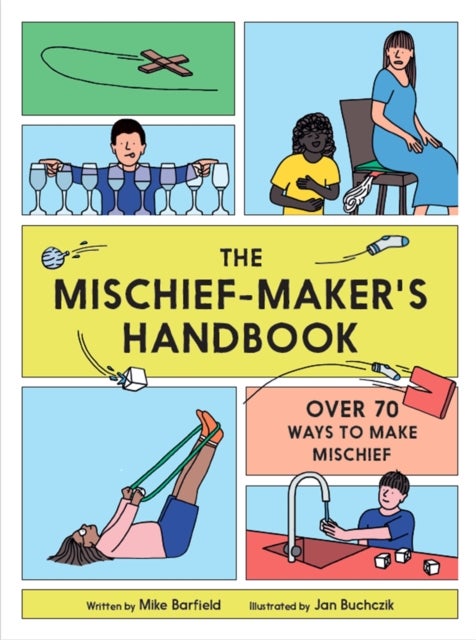 Mischief Maker''s Handbook