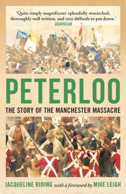 Peterloo - The Story of the Manchester Massacre