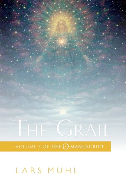The Grail - Volume 3 of the O Manuscript