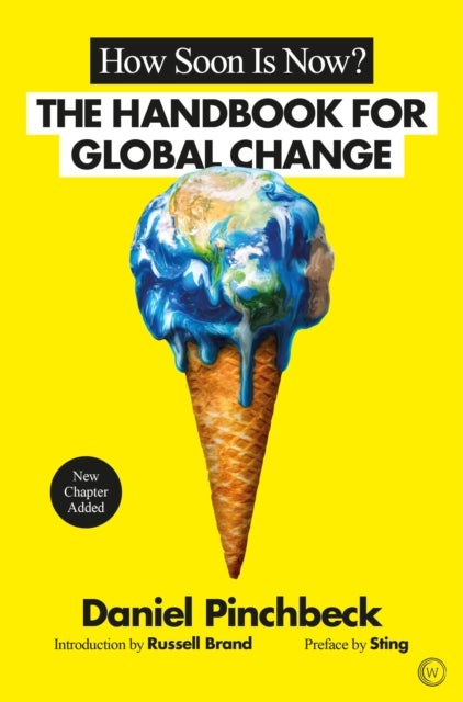 How Soon Is Now? - The Handbook for Global Change