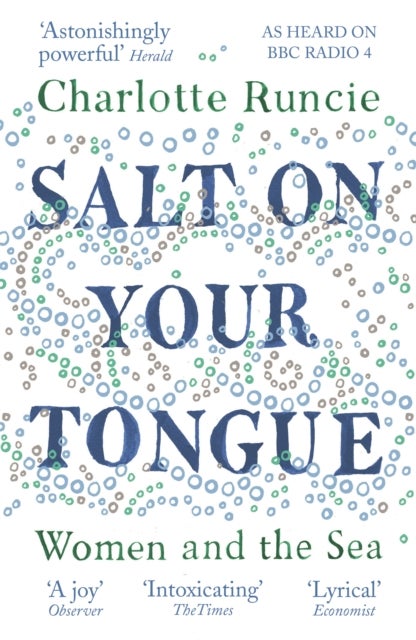 Salt On Your Tongue - Women and the Sea
