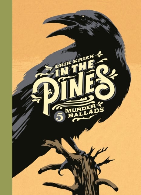 In the Pines - 5 Murder Ballads