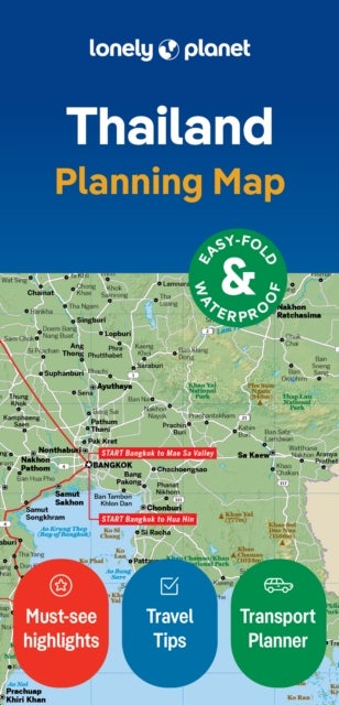 Lonely Planet Thailand Planning Map - Durable Waterproof Travel Map with Easy-Fold Format, Itineraries & Transport Guide for Bangkok, Chiang Mai, Phuket & More