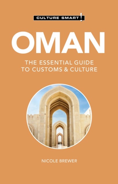 Culture Smart! Oman - The Essential Guide to Customs & Culture