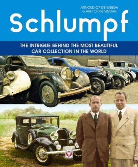 Schlumpf ¿ The intrigue behind the most beautiful car collection in the world