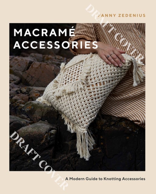 Macramé Accessories - A Modern Guide to Knotting Accessories