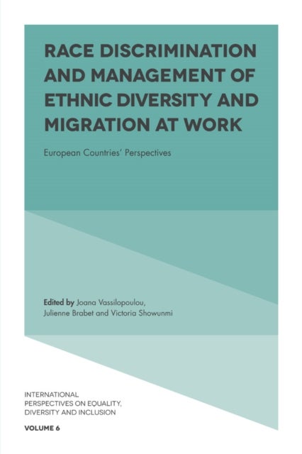 Race Discrimination and Management of Ethnic Diversity and Migration at Work - European Countries' Perspectives