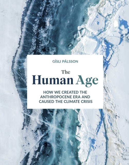 Human Age - How we caused the climate crisis