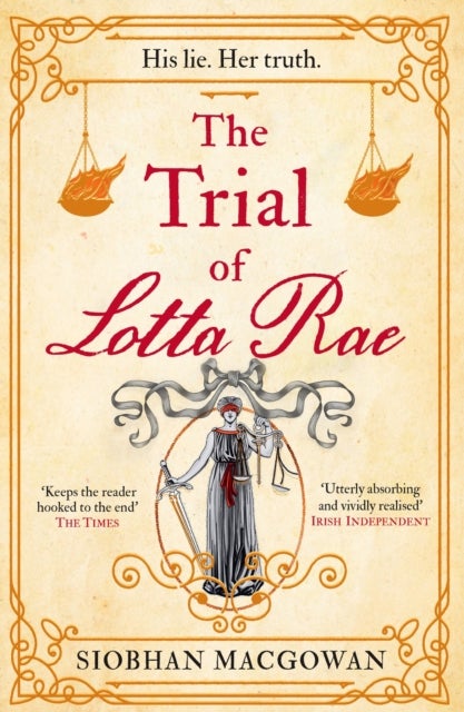 The Trial of Lotta Rae - The unputdownable historical novel