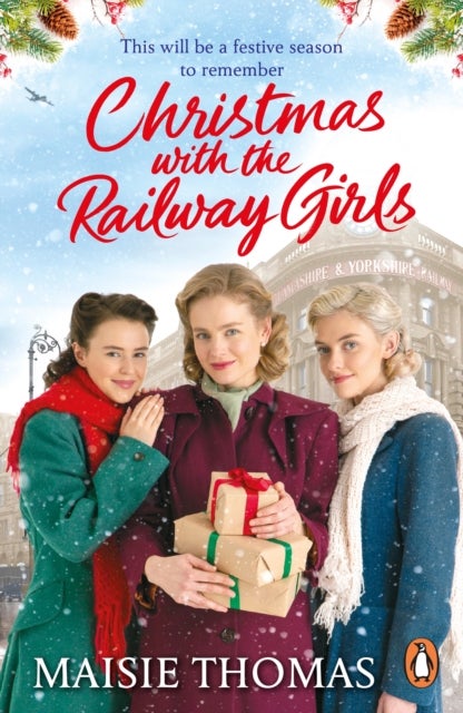 Christmas with the Railway Girls - The heartwarming historical fiction book to curl up with at Christmas