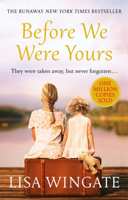 Before We Were Yours - The heartbreaking novel that has sold over one million copies