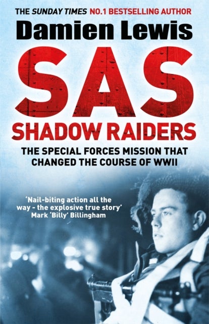 SAS Shadow Raiders - The Ultra-Secret Mission that Changed the Course of WWII