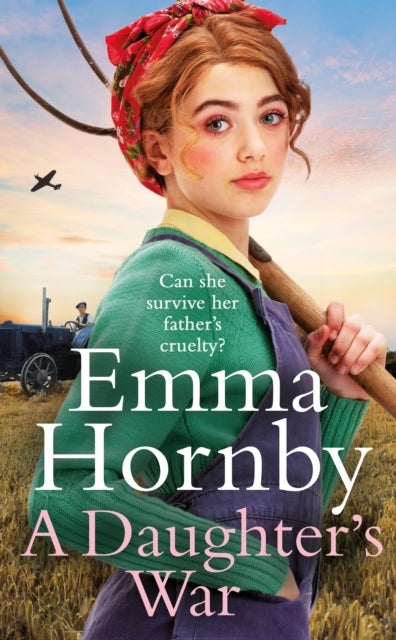 A Daughter’s War - A powerful and romantic WWII saga from the bestselling author (Worktown Girls at War Book 2)