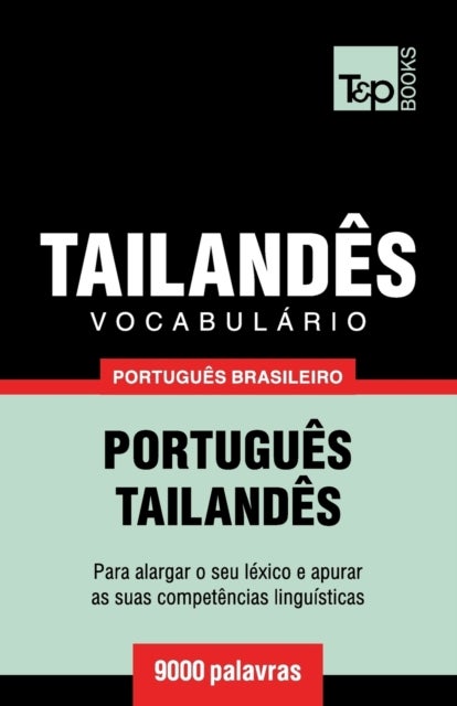 Vocabulário Português Brasileiro-Tailandês - 9000 palavras