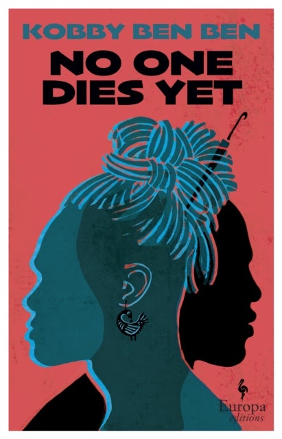 No One Dies Yet - "A bold and provocative debut from Ghana" (Guardian)