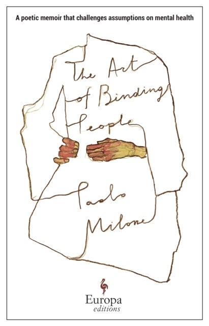 Art of Binding People - A poetic memoir that challenges assumptions on mental health